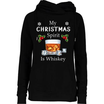 My Christmas Spirit Is Whiskey Drinking Merry Xmas Womens Funnel Neck Pullover Hood