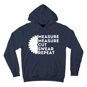 Measure Cut Swear Funny Carpenter Woodworking Woodworker Hoodie