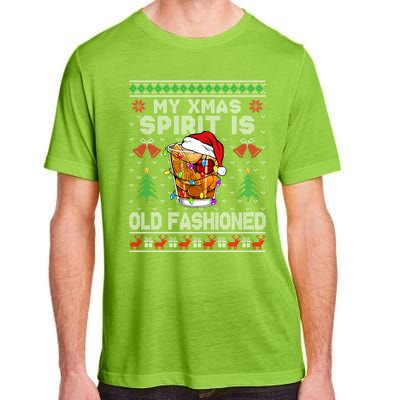 My Christmas Spirit Is Old Fashioned Whiskey Ugly Christmas Meaningful Gift Adult ChromaSoft Performance T-Shirt