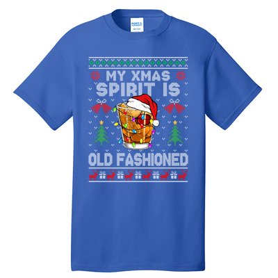 My Christmas Spirit Is Old Fashioned Whiskey Ugly Christmas Meaningful Gift Tall T-Shirt