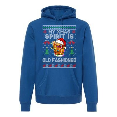 My Christmas Spirit Is Old Fashioned Whiskey Ugly Christmas Meaningful Gift Premium Hoodie