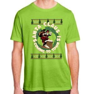 Merry Christmas Santa Claus Is Coming Funny Ugly Xmas Retro Gift Adult ChromaSoft Performance T-Shirt