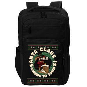 Merry Christmas Santa Claus Is Coming Funny Ugly Xmas Retro Gift Impact Tech Backpack