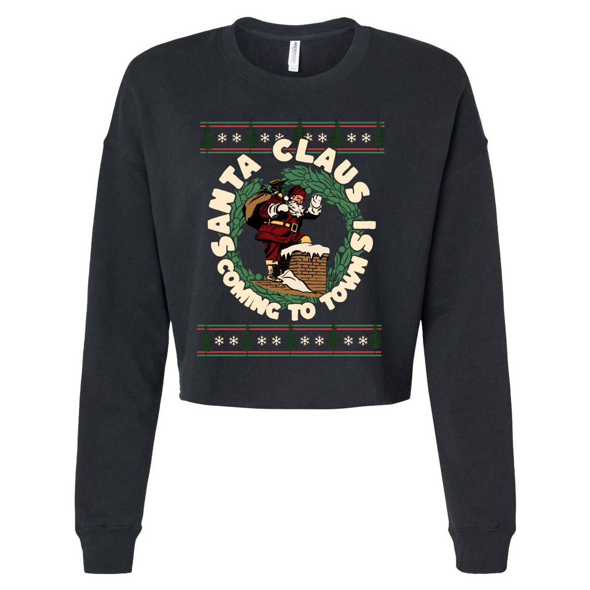 Merry Christmas Santa Claus Is Coming Funny Ugly Xmas Retro Gift Cropped Pullover Crew