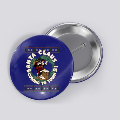 Merry Christmas Santa Claus Is Coming Funny Ugly Xmas Retro Gift Button