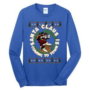 Merry Christmas Santa Claus Is Coming Funny Ugly Xmas Retro Gift Tall Long Sleeve T-Shirt