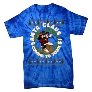 Merry Christmas Santa Claus Is Coming Funny Ugly Xmas Retro Gift Tie-Dye T-Shirt