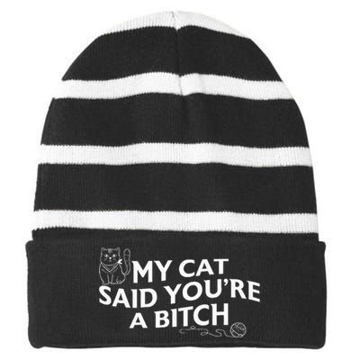 My Cat Said YouRe A Bitch Funny Cat Striped Beanie with Solid Band