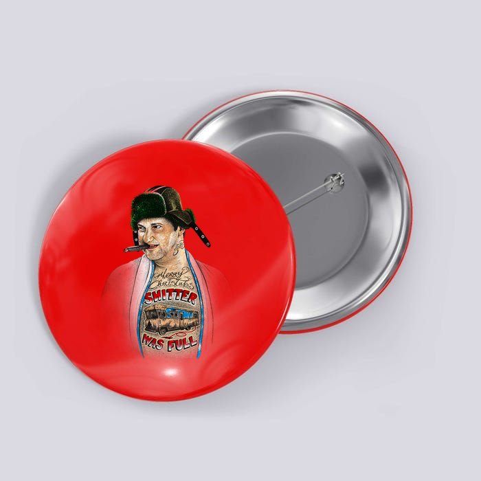 Merry Christmas Shitter Was Full Button