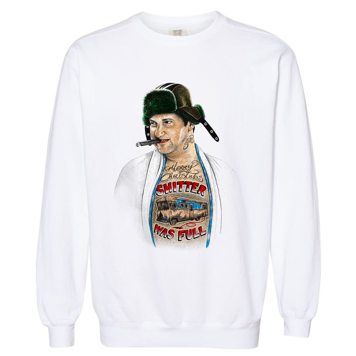 Merry Christmas Shitter Was Full Garment-Dyed Sweatshirt