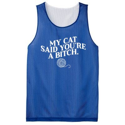 My Cat Said YouRe A Bitch Funny Cat Mesh Reversible Basketball Jersey Tank