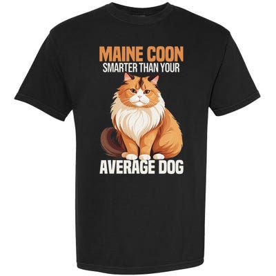 Maine Coon Smarter Than Your Average Dog Maine Coon Cat Garment-Dyed Heavyweight T-Shirt