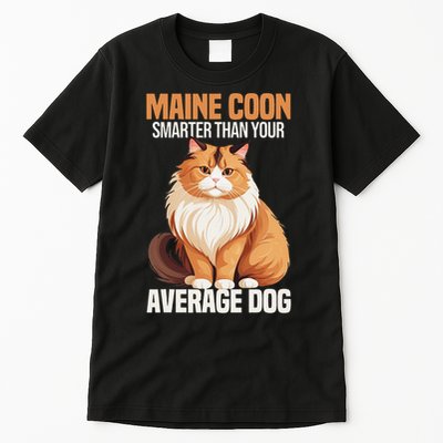 Maine Coon Smarter Than Your Average Dog Maine Coon Cat Tall T-Shirt