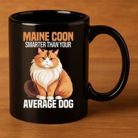 Maine Coon Smarter Than Your Average Dog Maine Coon Cat 11oz C Handle Ceramic Mug