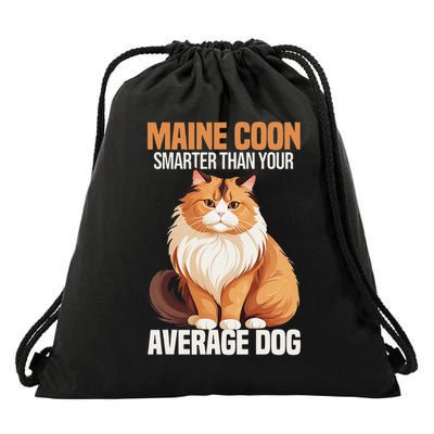 Maine Coon Smarter Than Your Average Dog Maine Coon Cat Drawstring Bag