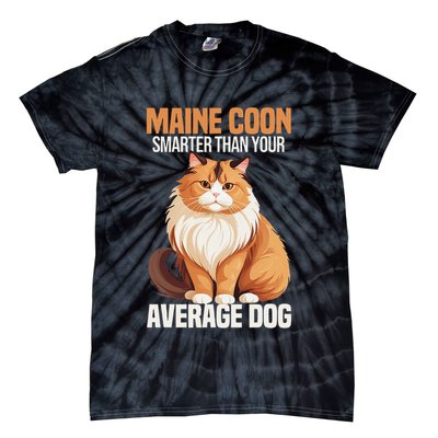 Maine Coon Smarter Than Your Average Dog Maine Coon Cat Tie-Dye T-Shirt