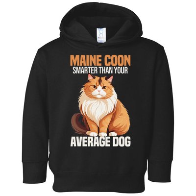 Maine Coon Smarter Than Your Average Dog Maine Coon Cat Toddler Hoodie