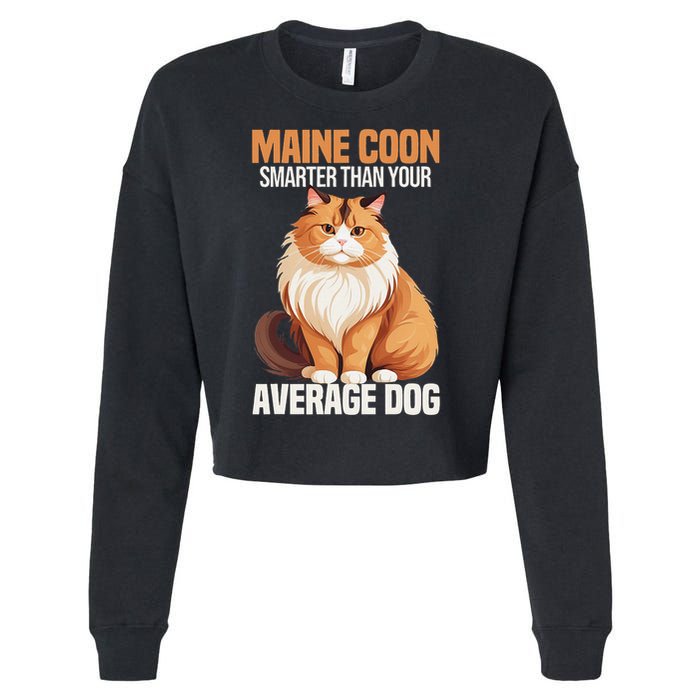 Maine Coon Smarter Than Your Average Dog Maine Coon Cat Cropped Pullover Crew