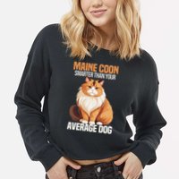 Maine Coon Smarter Than Your Average Dog Maine Coon Cat Cropped Pullover Crew