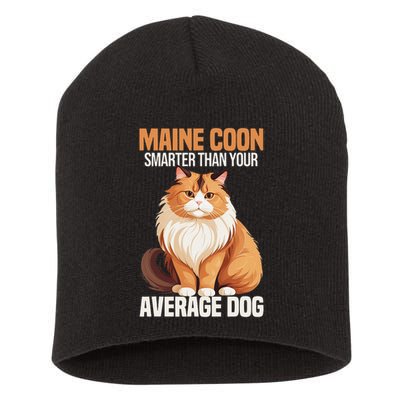Maine Coon Smarter Than Your Average Dog Maine Coon Cat Short Acrylic Beanie