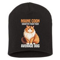 Maine Coon Smarter Than Your Average Dog Maine Coon Cat Short Acrylic Beanie
