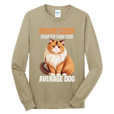 Maine Coon Smarter Than Your Average Dog Maine Coon Cat Tall Long Sleeve T-Shirt