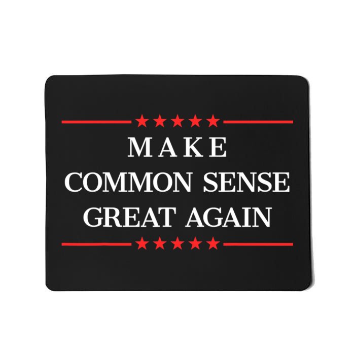 Make Common Sense Great Again Mousepad