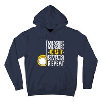 Measure Cut Swear Repeat Woodworking Woodworker Hoodie