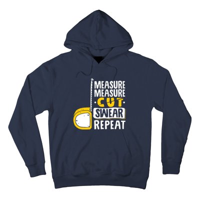 Measure Cut Swear Repeat Woodworking Woodworker Hoodie