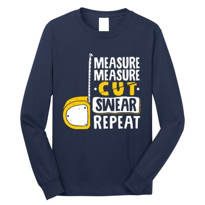 Measure Cut Swear Repeat Woodworking Woodworker Long Sleeve Shirt