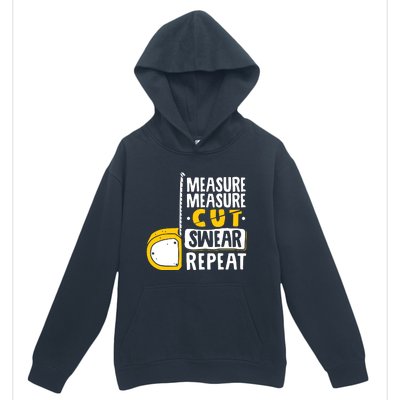 Measure Cut Swear Repeat Woodworking Woodworker Urban Pullover Hoodie