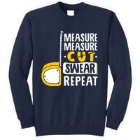 Measure Cut Swear Repeat Woodworking Woodworker Tall Sweatshirt