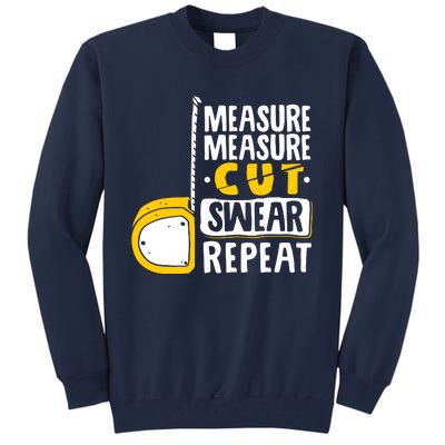 Measure Cut Swear Repeat Woodworking Woodworker Tall Sweatshirt