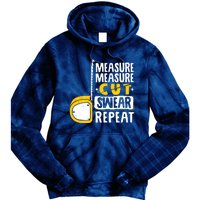 Measure Cut Swear Repeat Woodworking Woodworker Tie Dye Hoodie