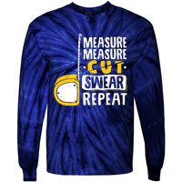 Measure Cut Swear Repeat Woodworking Woodworker Tie-Dye Long Sleeve Shirt