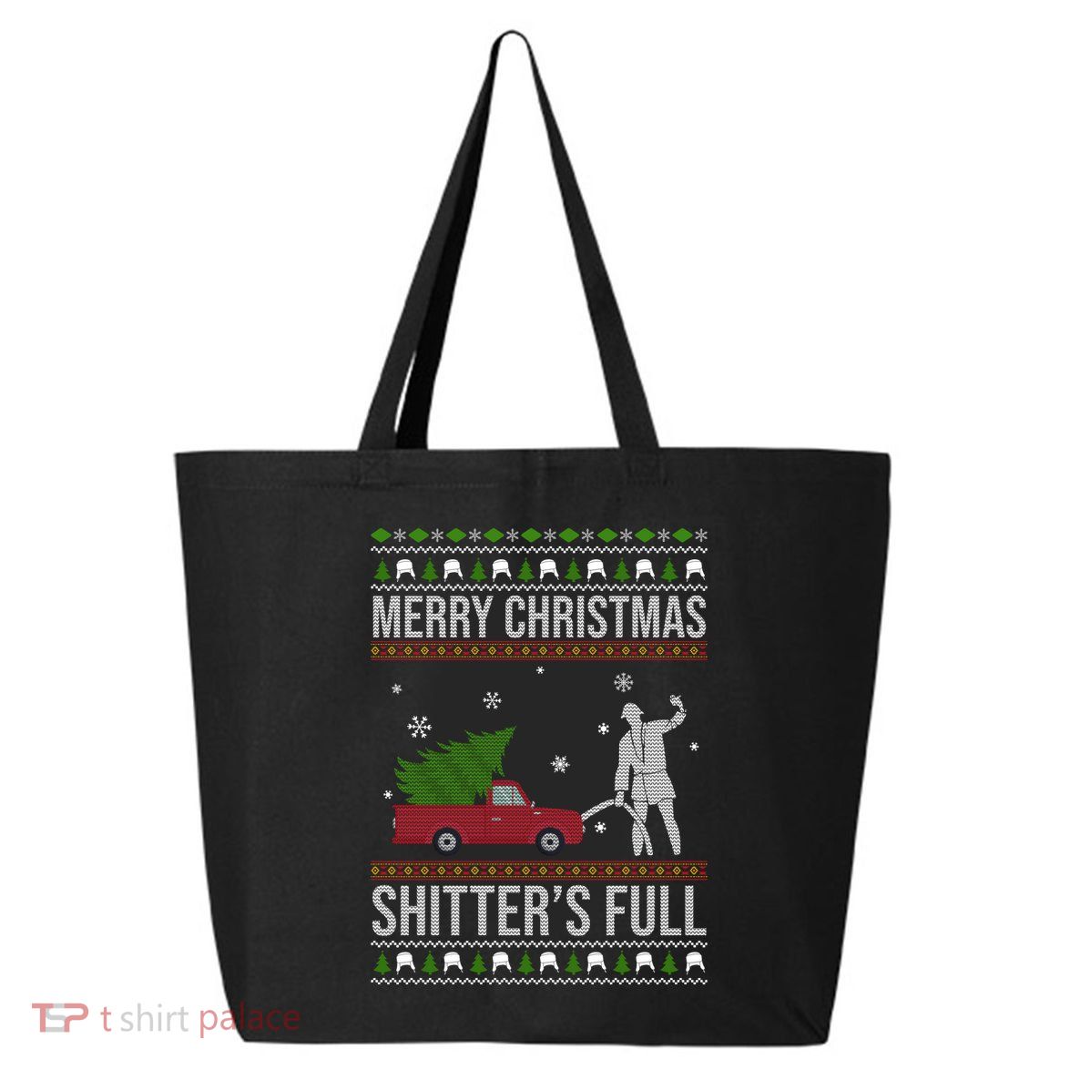 Merry Christmas Shitters Full Funny Ugly 25L Jumbo Tote