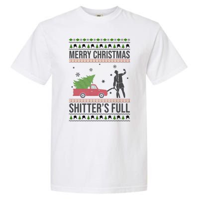 Merry Christmas Shitters Full Funny Ugly Garment-Dyed Heavyweight T-Shirt