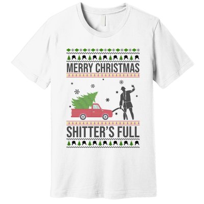 Merry Christmas Shitters Full Funny Ugly Premium T-Shirt