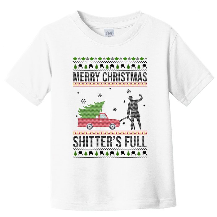 Merry Christmas Shitters Full Funny Ugly Toddler T-Shirt