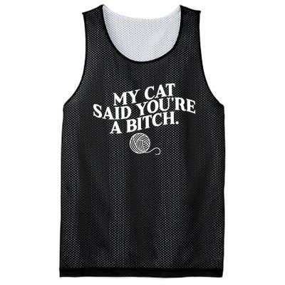 My Cat Said YouRe A Bitch Funny Cat Mesh Reversible Basketball Jersey Tank