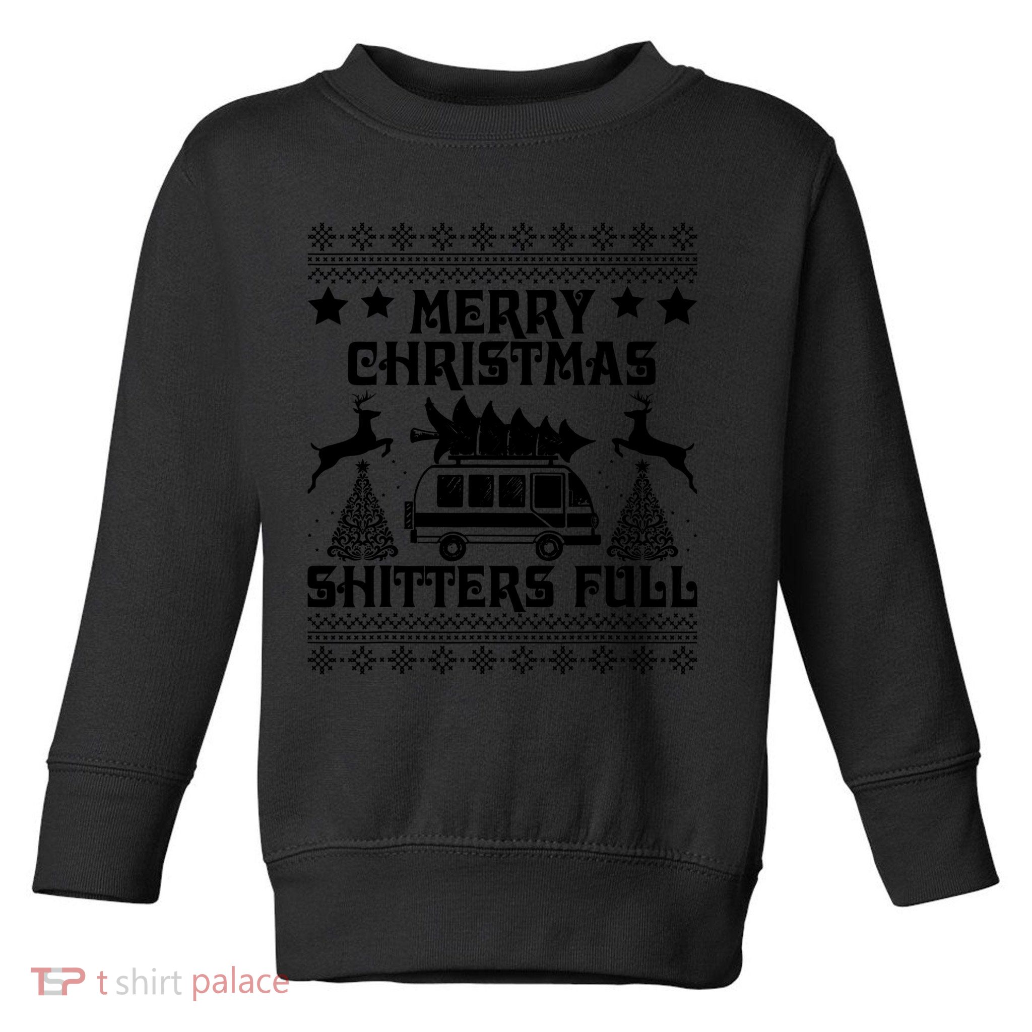 Merry Christmas Shitter Full T Toddler Sweatshirt