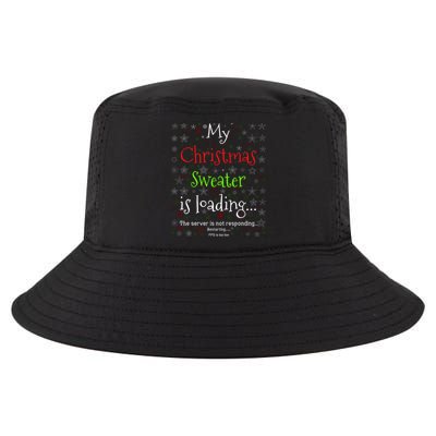 My Christmas Sweater Loading Funny Christmas Gift Cool Comfort Performance Bucket Hat
