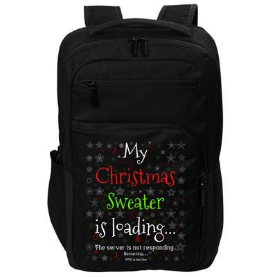My Christmas Sweater Loading Funny Christmas Gift Impact Tech Backpack