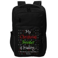 My Christmas Sweater Loading Funny Christmas Gift Impact Tech Backpack