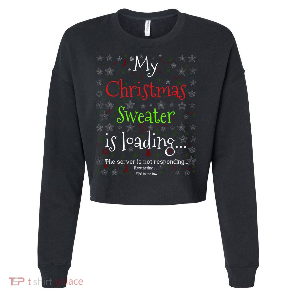 My Christmas Sweater Loading Funny Christmas Gift Cropped Pullover Crew