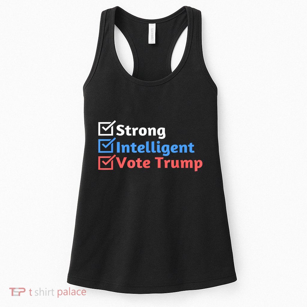 Maga Checklist Strong Intelligent Women For Trump Girl Gift Womens Tank Top