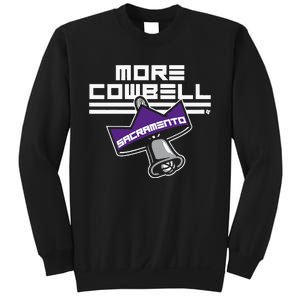 More Cowbell Sacramento Basketball Sweatshirt