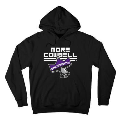 More Cowbell Sacramento Basketball Tall Hoodie