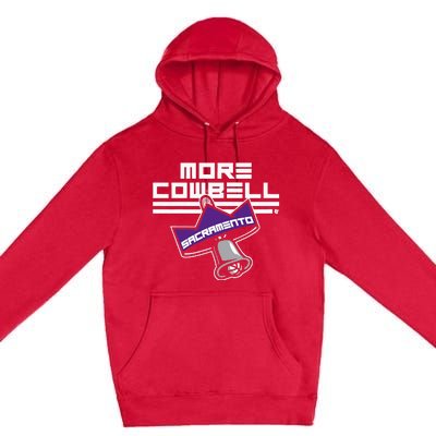 More Cowbell Sacramento Basketball Premium Pullover Hoodie