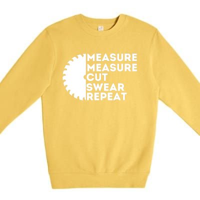 Measure Cut Swear Funny Carpenter & Woodworking Woodworker Premium Crewneck Sweatshirt